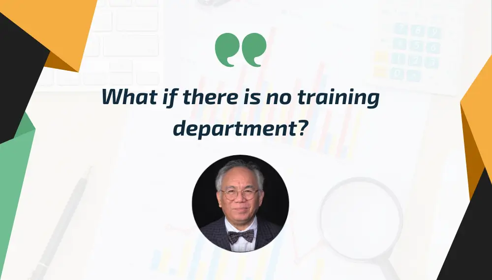 What if there is no training department